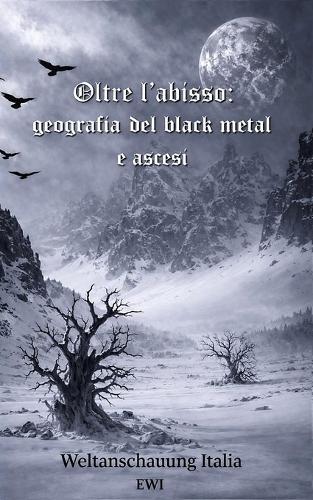 Oltre l'abisso: geografia del black metal e ascesi