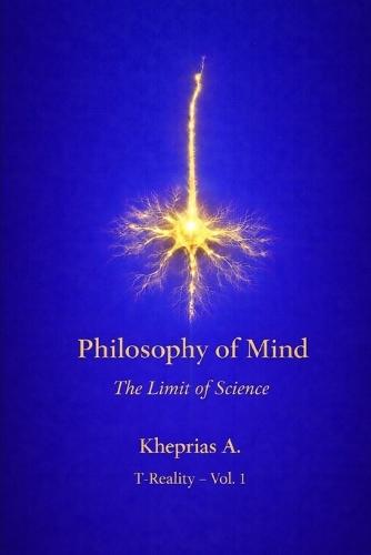 The Ontological Limit of Reductionism UK Edition: Structure and Limits of Reductive Explanation in Contemporary Philosophy of Mind