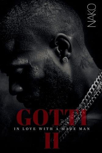 Gotti: In Love With A Made Man II