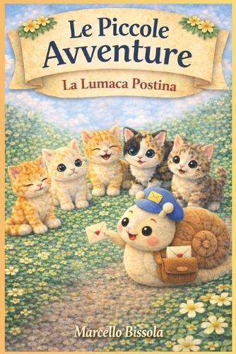 Le Piccole Avventure: La Lumaca Postina