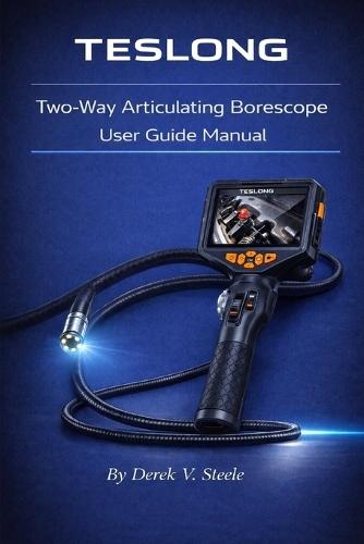 TESLONG Two-Way Articulating Borescope User Guide Manual