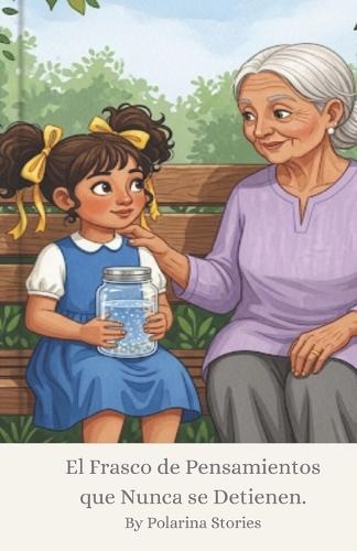 El Frasco de Pensamientos que Nunca se Detienen