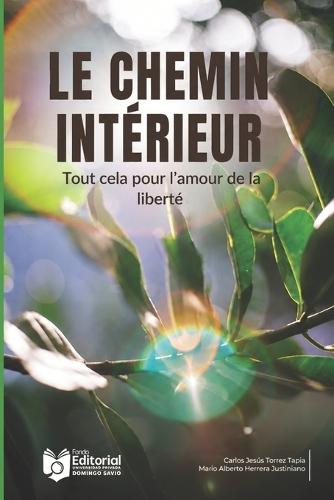 Le chemin intérieur: ""Tout cela par amour de la liberté""