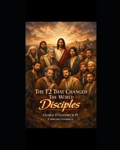 12 Disciples That Changed The World