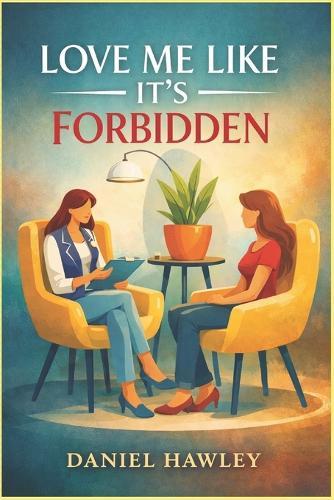 Love Me Like It's Forbidden: Fame, Ethics, One Reckless Decision