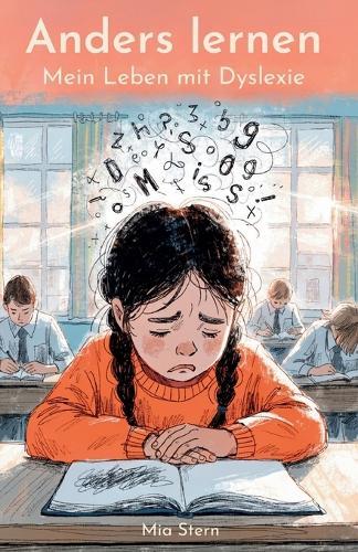 Anders lernen: Mein Leben mit Dyslexie