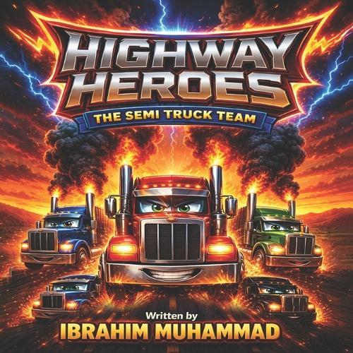 Highway Heroes: The Semi Truck Team