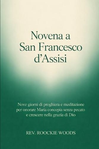 Novena a San Francesco d'Assisi: novena cattolica San Francesco