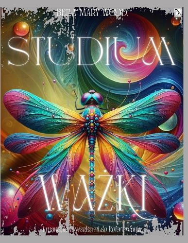 Studium Ważki i mandale z ważkami do kolorowania: owady książka