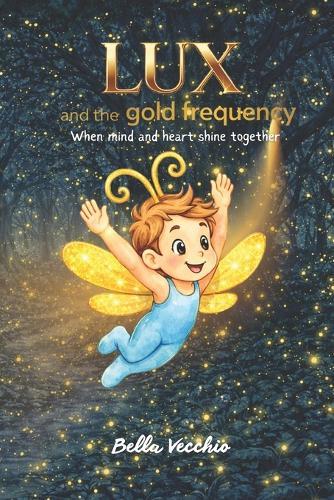 LUX and the gold frequency: When mind and heart shine together