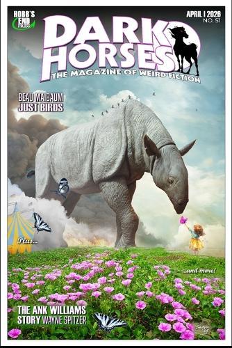 Dark Horses: The Magazine of Weird Fiction No. 51: April 2026