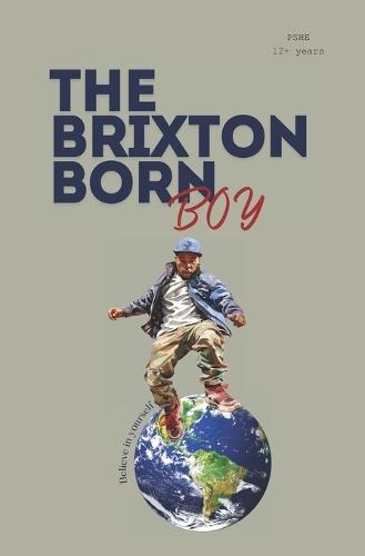 The Brixton Born Boy: PSHE 12+ years