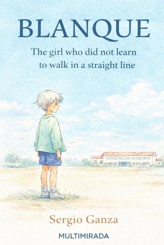 Blanque: The Girl Who Did Not Learn to Walk in a Straight Line
