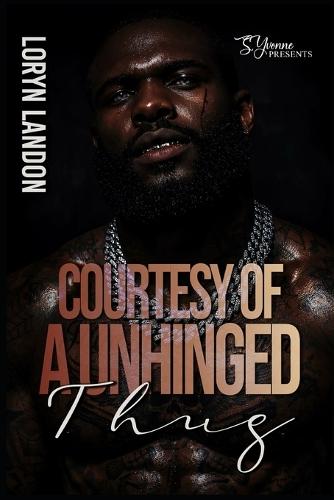 Courtesy Of A Unhinged Thug