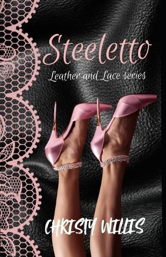 Steeletto: Leather and Lace series