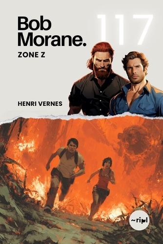 Bob Morane - Zone Z: Tome 117 - Un Thriller de Science-Fiction: Le Fléau Métallique de Bornéo