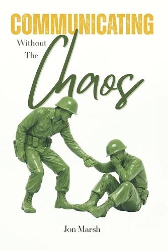 Communicating Without The Chaos