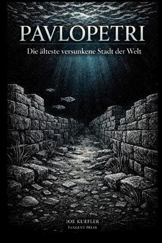 Pavlopetri: Die älteste versunkene Stadt der Welt