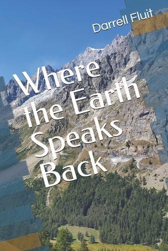 Where the Earth Speaks Back