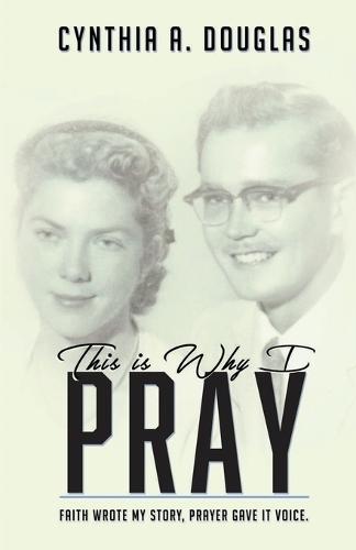 This Is Why I Pray