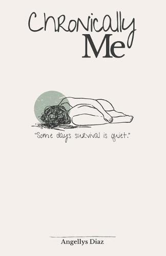 Chronically Me: Poems on Chronic Illness, Strength, and the Quiet Fight to Survive