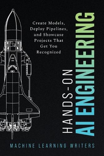 Hands-On AI Engineering: Code First Guide to Building Production Grade LLM Systems with Python Accompanied with GitHub Tutorials Learn about Transformers Foundation Models & ML Pipelines