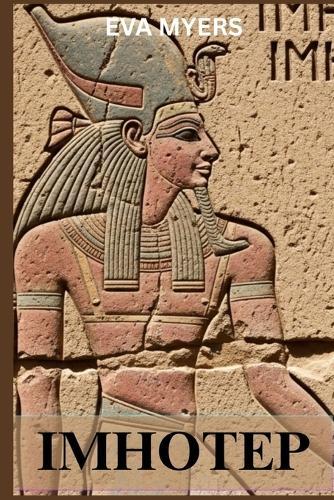 Imhotep: History of Medicine in Ancient Egypt (Before Hippocrates)