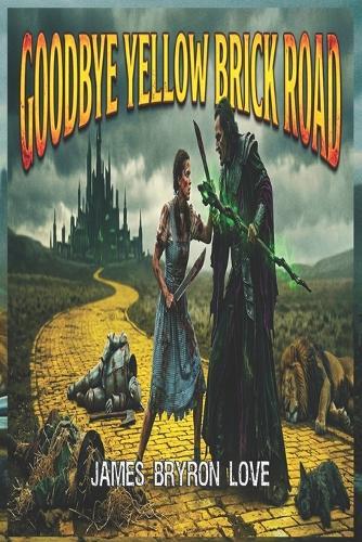 Goodbye Yellow Brick Road