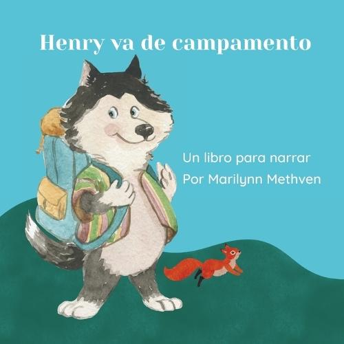 Henry se va de camping: Un libro para narrar