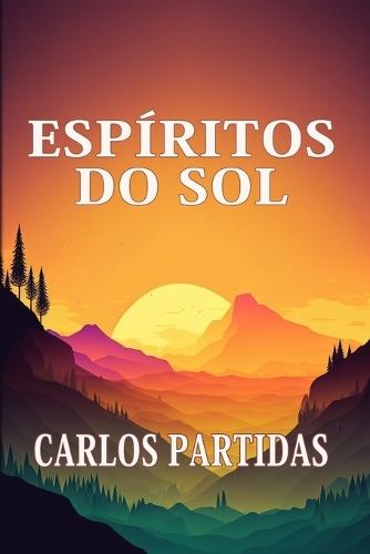 Espíritos Do Sol: A Temperatura Do Sol Não Afeta a Massa Magnética Do Espírito