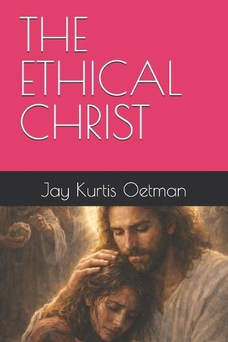 The Ethical Christ