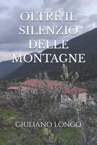 Oltre Il Silenzio Delle Montagne