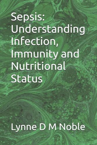 Sepsis: Understanding Infection, Immunity and Nutritional Status