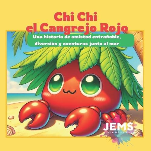 Chi Chi el Cangrejo Rojo: Una historia de amistad entrañable, diversión y aventuras junto al mar