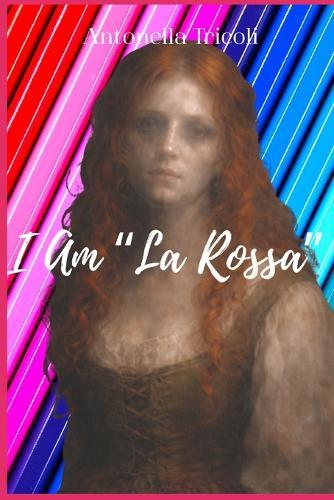 I Am ""La Rossa""