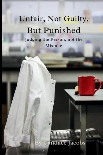 Unfair, Not Guilty, But Punished: Judging the Person, not the MIstake