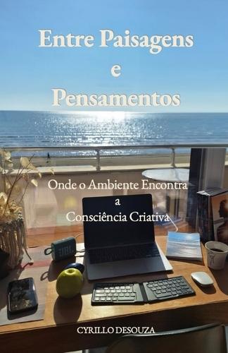 Entre Paisagens e Pensamentos: Onde o Ambiente Encontra a Consciência Criativa