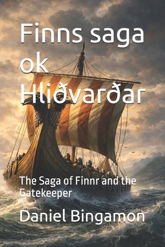 Finns saga ok Hliðvarðar: The Saga of Finnr and the Gatekeeper
