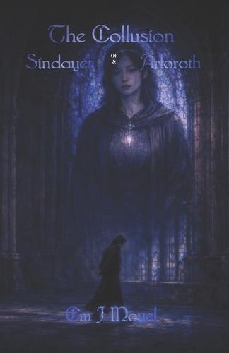 The Collusion of Sindayet and Arloroth