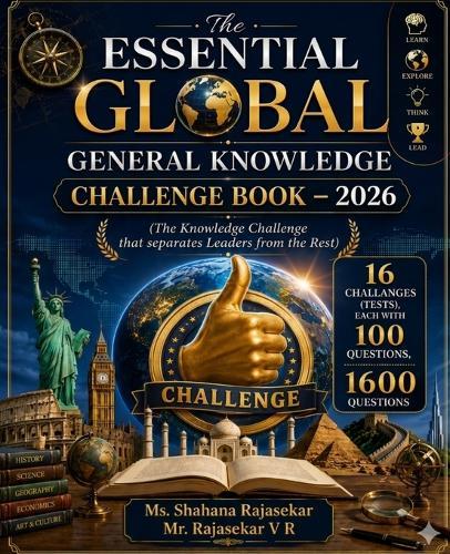 The Essential Global General Knowledge Challenge Book - 2026: (The Knowledge Challenge that separates Leaders from the Rest)