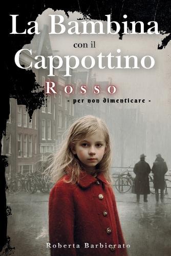 La Bambina con il Cappottino Rosso: per non dimenticare