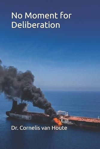 No Moment for Deliberation