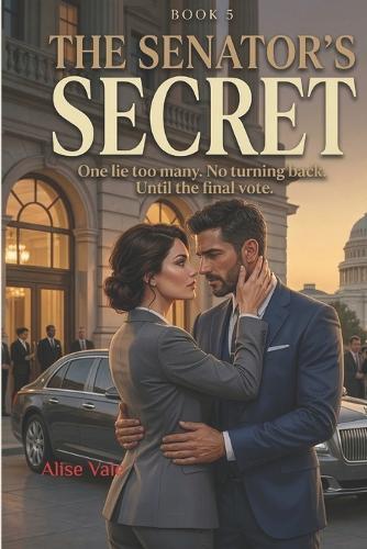 The Senator's Secret: A Forbidden Political Romance