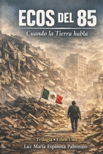 Ecos del 85: Cuando La Tierra Habla