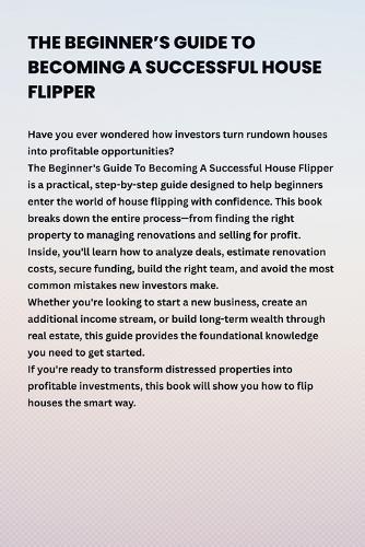 The Beginner's Guide To Becoming A Successful House Flipper