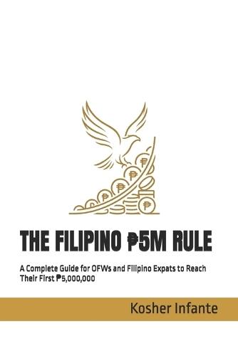 The Filipino ₱5m Rule: A Complete Guide for OFWs and Filipino Expats to Reach Their First ₱5,000,000