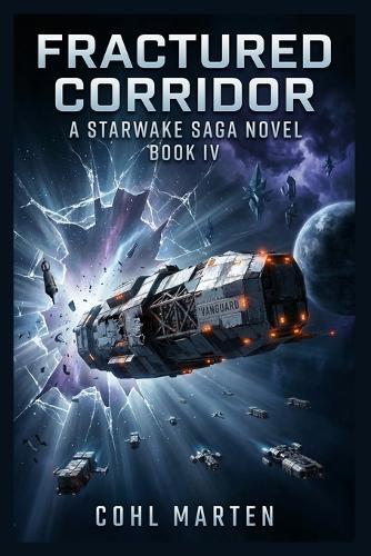 Fractured Corridor: A Gripping Space Opera of Convoy Traps, Rewritten Trade Lanes, and a Frontier Fighting Back