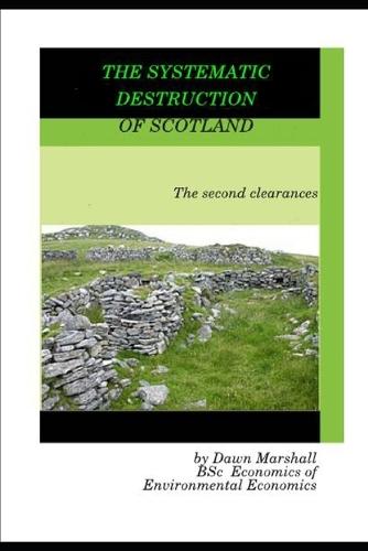 Systematic Destruction of Scotland: The second clearances
