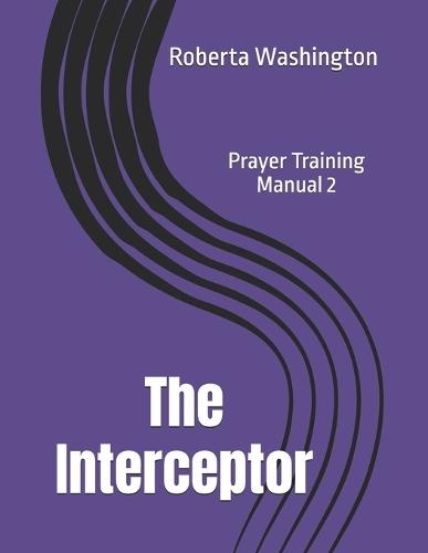 The Interceptor: Prayer Training Manual