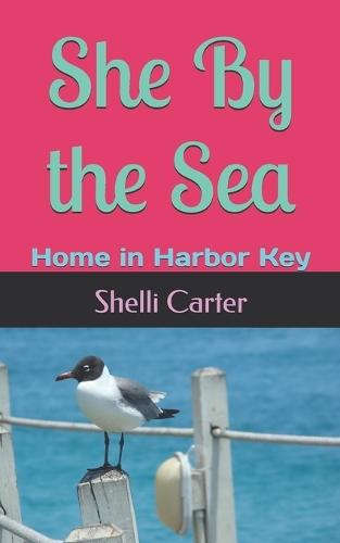 She By the Sea: Home in Harbor Key